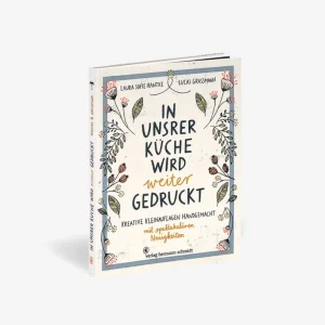 Grundlagen Druck | Laura Sofie Hantke | Lucas Grassmann In unsrer Küche wird weiter gedruckt